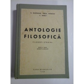 ANTOLOGIE FILOSOFICA - N. BAGDASAR, VIRGIL BOGDAN,  C. NARLY - 1943